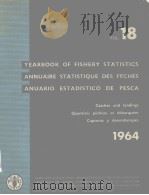 YEARBOOK OF FISHERY STATISTICS ANNUALRE STATISTIQUE DES PECHES ANUARIO ESTADISTICO DE PESCA 1964 VOL     PDF电子版封面     
