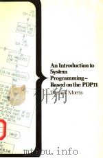 AN INTRODUCTION TO SYSTEM PROGRAMMING—BASED ON THE PDP11（ PDF版）