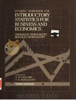 STUDENT WORKBOOK FOR INTRODUCTORY STATISTICS FOR BUSINESS AND ECONOMICS  THIRD EDITION     PDF电子版封面    A.M.CHAUDRY 