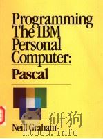 PROGRAMMING THE IBM PERSONAL COMPUTER：PASCAL     PDF电子版封面  0030619823  NEILL GRAHAM 