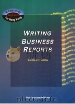 WRITING BUSINESS REPORTS：A CASE-STUDY APPROACH FOR HONG KONG     PDF电子版封面  9620711564  GRAHAME T.BILBOW 