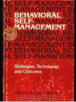 BEHAVIORAL SELF-MANAGEMENT：STRATEGIES TECHNIQUES AND OUTCOMES     PDF电子版封面  0876301480  RICHARD B.STUART 