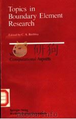 TOPICS IN BOUNDARY ELEMENT RESEARCH  VOLUME 3  COMPUTATIONAL ASPECTS（ PDF版）