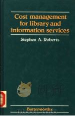 COST MANAGEMENT FOR LIBRARY AND INFORMATION SERVICES     PDF电子版封面  0408013761  STEPHEN A ROBERTS 