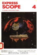 EXPRESS SCOPE：A COURSE IN SECONDARY ENGLISH  4     PDF电子版封面  7506202824  A.R.B.ETHERTON，ANNE ETHERTON，P 