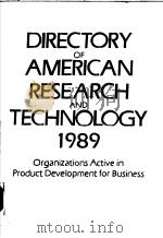 DIRECTORY OF AMERICAN RESEARCH AND TECHNOLOGY 1989  23RD EDITION     PDF电子版封面  0835224783   