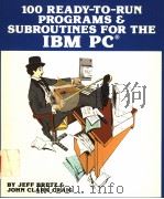 100 READY-TO-RUN PROGRAMS & SUBROUTINES FOR THE IBM PC     PDF电子版封面  0830615407  JEFF BRETZ & JOHN CLARK CRAIG 
