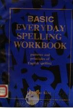 BASIC EVERYDAY SPELLING WORKBOOK：PATTERNS AND PRINCIPLES OF ENGLISH SPELLING（ PDF版）