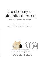 A DICTIONARY OF STATISTICAL TERMS：REVISED AND ENLARGED  4TH EDITION     PDF电子版封面  0582470080  SIR MAURICE G.KENDALL  WILLIAM 