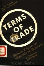 TERMS OF TRADE  SPOKEN ENGLISH FOR INTERNATIONAL BUSINESS     PDF电子版封面    DAVID COTTON & ANN MCGRATH 