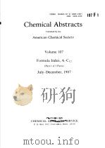 CHEMICAL ABSTRACTS  VOLUME 107 FORMULA INDEX，A-C12  PART 1 OF 3 PARTS 1987     PDF电子版封面     