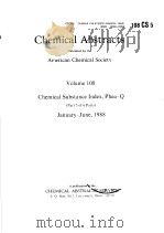 CHEMICAL ABSTRACTS  VOLUME 108 CHEMICAL SUBSTANCE INDEX，PHEO-Q  PART 5 OF 6 PARTS 1988（ PDF版）