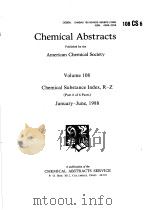 CHEMICAL ABSTRACTS  VOLUME 108 CHEMICAL SUBSTANCE INDEX，R-Z  PART 6 OF 6 PARTS 1988（ PDF版）