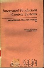 INTEGRATED PRODUCTION CONTROL SYSTEMS MANAGEMENT，ANALYSIS，DESIGN 2E     PDF电子版封面    DAVID D. BEDWORTH JAMES E.BAIL 