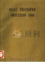 HEAT TRANSFER-HOUSTON 1988     PDF电子版封面  0816904464  SALIM B.YILMAZ 