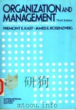 ORGANIZATION AND MANAGEMENT  A SYSTEMS AND CONTINGENCY APPROACH  INTERNATIONAL STUDENT EDITION（ PDF版）