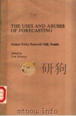 THE USES AND ABUSES OF FORECASTING：SCIENCE POLICY RESEARCH UNIT，SUSSEX（ PDF版）