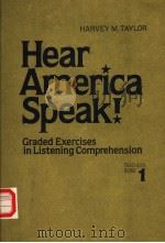 HEAR AMERICA SPEAKI  GRADED EXERCISES IN LISTENING COMPREHENSION     PDF电子版封面    HARVEY M.TAYLOR 
