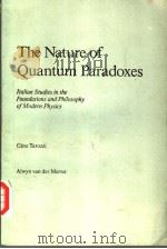 THE NATURE OF QUANTUM PARADOXES     PDF电子版封面  9027727031  GINO TAROZZI AND ALWYN VAN DER 