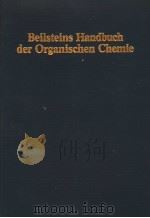 BEILSTEINS HANDBUCH DER ORGANISCHEN CHEMIE  VIERTE AUFLAGE     PDF电子版封面  3540121218   