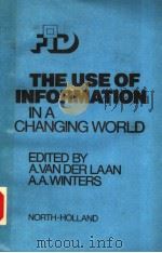 THE USE OF INFORMATION IN A CHANGING WORLD     PDF电子版封面  0444875549   