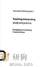 TEACHING INTERPRETING STUDY AND PRACTICE     PDF电子版封面  094800312X  H JANET ALTMAN 