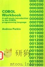 COBOL WORKBOOK A SELF STUDY INTRODUCTION TO THE COBOL PROGRAMMING LANGUAGE     PDF电子版封面  0713134380  ANDREW PARKIN 