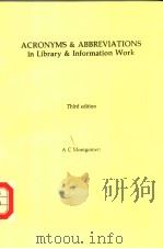 ACRONYMS & ABBREVIATIONS IN LIBRARY & INFORMATION WORK  THIRD EDITION     PDF电子版封面  085365946X  A C MONTGOMERY 