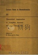 LECTURE NOTES IN BIOMATHEMATICS 21 THEORETICAL APPROACHES TO COMPLEX SYSTEMS（ PDF版）
