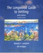 THE LONGWOOD GUIDE TO WRITING  BRIEF EDITION  SECOND EDITION     PDF电子版封面  0321091132  RONALD F.LUNSFORD  BILL BRIDGE 