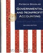 GOVERNMENTAL AND NONPROFIT ACCOUNTING  THEORY AND PRACTICE  SECOND EDITION     PDF电子版封面  0030066395  PATRICIA P.DOUGLAS 