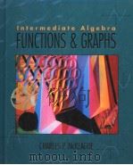 INTERMEDIATE ALGEBRA FUNCTIONS & GRAPHS     PDF电子版封面  0030182220  CHARLES P.MCKEAGUE 