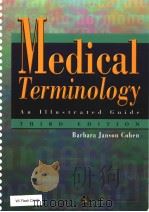 MEDICAL TERMINOLOGY  AN ILLUSTRATED GUIDE  THIRD EDITION     PDF电子版封面  0781714117   