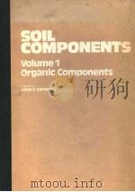 SOIL COMPONENTS  VOLUME 1  ORGANIC COMPONENTS   1975  PDF电子版封面  0387068619   