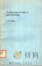 TECHNOLOGICAL AIDS TO MICROBIOLOGY     PDF电子版封面  0713142936  R.E.TROTMAN 