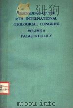 PROCEEDINGS OF THE 27TH INTERNATIONAL GEOLOGICAL CONGRESS VOLUME 2  PALAEONTOLOGY（1984 PDF版）