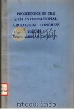PROCEEDINGS OF THE 27TH INTERNATIONAL GEOLOGICAL CONGRESS VOLUME 5  PRECAMBRIAN GEOLOGY   1984  PDF电子版封面  906764014X   