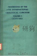 PROCEEDINGS OF THE 27TH INTERNATIONAL GEOLOGICAL CONGRESS VOLUME 8  GEOPHYSICS   1984  PDF电子版封面  9067640174   