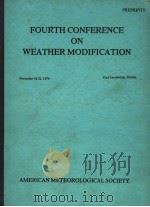 FOURTH CONFERENCE ON WEATHER MODIFICATION OF THE AMERICAN METEOROLOGICAL SOCIETY     PDF电子版封面     