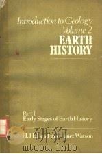 INTRODUCTION TO GEOLOGY  VOLUME 2  EARTH HISTORY  PART Ⅱ  LATER STAGES OF EARTH HISTORY     PDF电子版封面    H.H.READ  JANET WATSON 