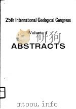 25TH INTERNATIONAL GEOLOGICAL CONGRESS VOLUME 1  ABSTRACTS（ PDF版）