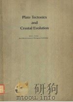 PLATE TECTONICS AND CRUSTAL EVOLUTION     PDF电子版封面  0080195946   