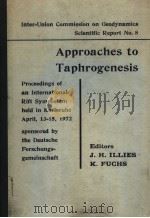 APPROACHES TO TAPHROGENESIS     PDF电子版封面  351065062X  J.H.ILLIES  K.FUCHS 