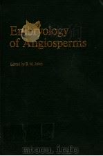 EMBRYOLOGY OF ANGIOSPERMS     PDF电子版封面  3540127399  B.M.JOHRI 