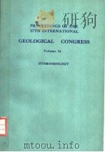 PROCEEDINGS OF THE 27TH INTERNATIONAL GEOLOGICAL CONGRESS VOLUME 16  HYDROGEOLOGY   1984  PDF电子版封面  9067640255   