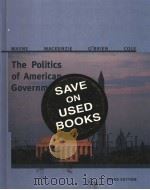 THE POLITICS OF AMERICAN GOVERNMENT  THIRD EDITION     PDF电子版封面  031219093X  STEPHEN J.WAYNE  G.CALVIN MACK 