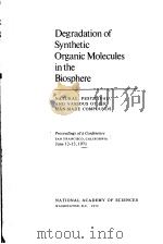 DEGRADATION OF SYNTHETIC ORGANIC MOLECULES IN THE BIOSPHERE     PDF电子版封面     