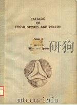 CATALOG OF FOSSIL SPORES AND POLLEN VOLUME 35  PERMIAN POLLEN AND SPORES     PDF电子版封面    A.TRAVERSE  H.T.AMES 
