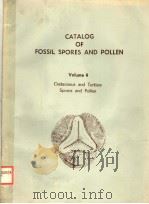 CATALOG OF FOSSIL SPORES AND POLLEN VOLUME 4  CRETACEOUS AND TERTIARY SPORES AND POLLEN     PDF电子版封面    G.O.W.KREMP  H.T.AMES  A.J.KOV 