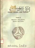 CATALOG OF FOSSIL SPORES AND POLLEN VOLUME 14  MESOZOIC AND TERTIARY SPORES AND POLLEN     PDF电子版封面    G.O.W.KREMP  H.T.AMES 